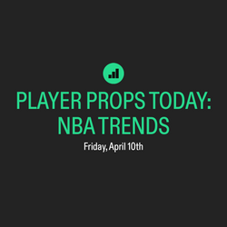 NBA Player Props Today: Friday Slate | Props.Cash